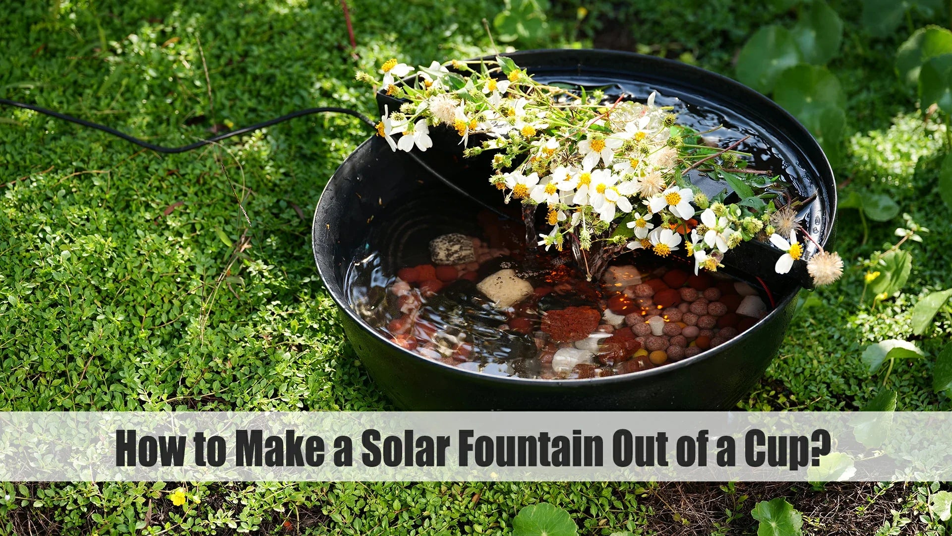 how to make a solar fountain out of a cup