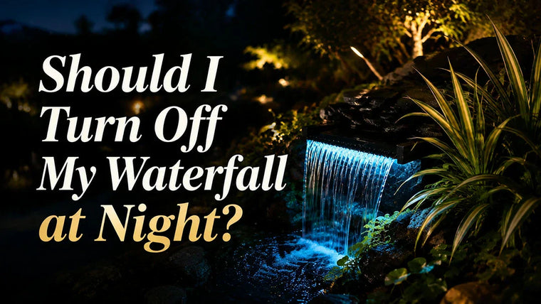 Should I Turn Off My Waterfall at Night?